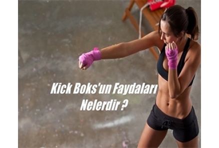 Kick Boksun Faydaları Nelerdir